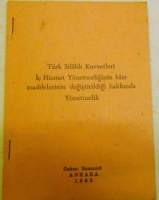 TÜRK SİLAHI KUVVETLERİ İÇ HİZMET YÖNETMELİĞİNİN BAZI MADDELERİNİN DEĞİŞTİRİLDİĞİ HAKKINDA YÖNETMELİK