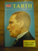 HAYAT TARİH SAYI : 11 KASIM 1973 ÖLÜMÜNÜN 35. YILINDA ATATÜRK'Ü ANIYORUZ