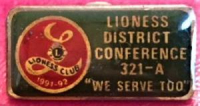 LIONES CLUB ROZET 1991-92 LIONESS DISTRICT CONFERENCE 321-A WE SERVE TOO