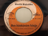 SAHİBİNİ SESİ PLAK MUALLA MUKADDER BEN KÜSKÜNÜM FELEĞE , GÖRÜNMEK İSTERİM 45 LİK YERLİ PLAK