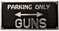 PARKING ONLY GUNS ALÜMİNYUM TABELA ATIŞ YERİNİ GİDER