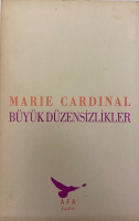 MARIE CARDINAL BÜYÜK DÜZENSİZLİKLER KİTAP