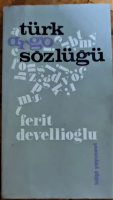 TÜRK ARGO SÖZLÜĞÜ 5.BASIM FERİT DEVELİOĞLU BİLGİ YAYIEVİ